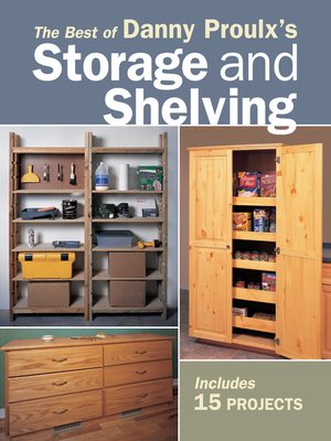 cover image of The Best of Danny Proulx's Storage and Shelving